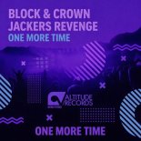 Block & Crown, Jackers Revenge - One More Time