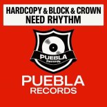Block & Crown, Hardcopy - Need Rhythm