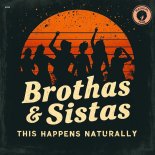 Brothas & Sistas - This Happens Naturally (Extended Mix)