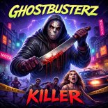 Ghostbusterz - Killer