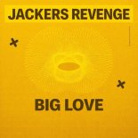 Jackers Revenge - Big Love