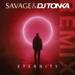 Savage - Eternity (DJ Tonka Remix Extended Mix)