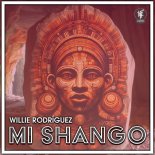 Willie Rodriguez - Mi Shango