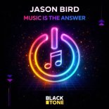 Jason Bird - Music Is the Answer