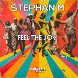 Stephan M - Feel the Joy (Original Mix)