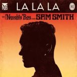 Naughty Boy, Sam Smith - La La La (RIOTZ Remix)