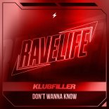 Klubfiller - Don't Wanna Know