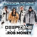 DEEP ZONE Project x ROB MONEY (C-BLOCK) - Freedom to Love