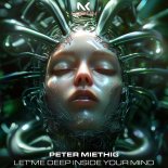 Peter Miethig - Let Me Deep Inside Your Mind (Extended Mix)