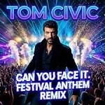 Tom Civic - Can You Face It (Festival Anthem Mix)