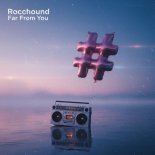 Rocchound - Far from You