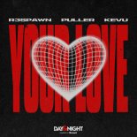 R3SPAWN & Puller & KEVU - Your Love (Extended Mix)