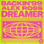 Backin'99 & Alex Ross - Dreamer