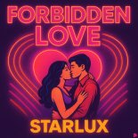 Starlux - Forbidden Love