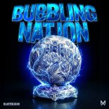 BlasterJaxx - Bubbling Nation