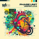 Phase Unit - Deeper Love (K-Series Remix)