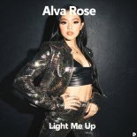 Alva Rose - Light Me Up