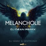 DJ Yanny & XentroniX - Melancholie Der Engel (DJ Dean Remix)