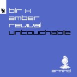Blr X Amber Revival - Untouchable