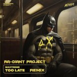 Too Late (Ra-Diant Project Remix)