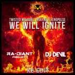 We Will Ignite (Ra-Diant Project & DJ Devil Re-Edit)