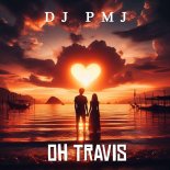 DJ PMJ - Oh Travis (Heart Rmx)