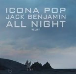 Icona Pop, Jack Benjamin - All Night (Relift)