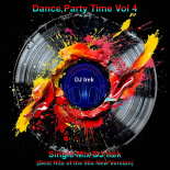 Dance Party Time Vol 4 Single Mix DJ Irek (Best Hits of the 90s New Version)