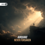 Airquake & Dirty Workz - Never Forsaken (Extended Mix)