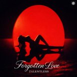 Talentless - Forgotten Love