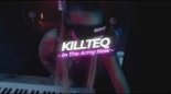 KILLTEQ — In the Army Now