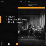 PRCHT - Snapchat Princess (Crypto Knight) (Extended Mix)