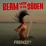 Frenzy - Beam Mich In Den Süden