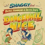 Shaggy Feat. Beres Hammond & Dexta Daps - Dancehall Nice