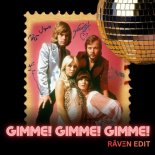 ABBA - Gimme! Gimme! Gimme! (RAVEN Disco House Edit)