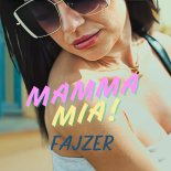 Fajzer - Mamma Mia!