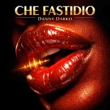 Danny Darko Feat. Ayda Noir - Che Fastidio (Ditonellapiaga Cover Afrohouse Remix)