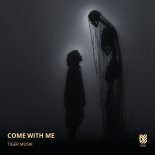Tiger Musik - Come With Me