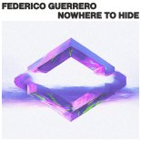Federico Guerrero - Nowhere To Hide (Original Mix)