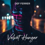 Def Ferrer - Velvet Hunger