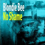 Blondie Bee Feat. Nu Ground Foundation  - No Shame (Nu Ground Foundation Reprise Rhodes Mix)