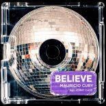 Mauricio Cury - Believe (feat. Jenny Cass) [Radio Remix]