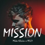 Mike Klein x ACiD - Mission
