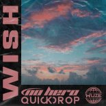 Quickdrop & No Hero - Wish (Original Mix)