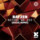 Rayzen - Before We Die (Ducal Remix)