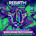 Dual Damage & Phuture Noize - When Sound Meets Sound (Official Rebirth Festival 2026 Anthem) (Extended Mix)