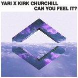 Yari & Kirk Churchill - Can You Feel It (Original Mix)