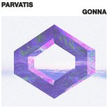 Parvatis - Gonna (Original Mix)