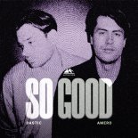 Dastic & Amero - So Good (Extended Mix)