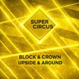 Block & Crown - Upside & Around